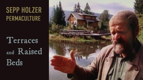 SEPP HOLZER'S PERMACULTURE: 3 Films About Permaculture Farming